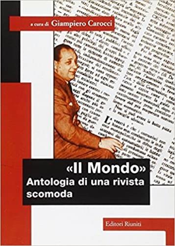 Il Mondo. Antologia di una rivista scomoda - copertina