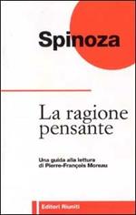 La ragione pensante. Una guida alla lettura di Pierre Francois Moreau