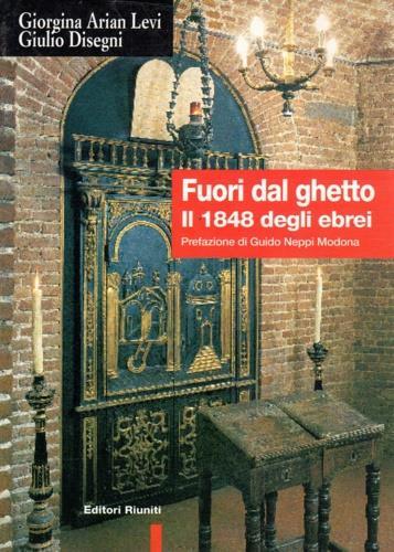 Fuori dal ghetto. Il 1848 degli ebrei - Giorgina Arian Levi,Giulio Disegni - copertina