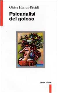 Psicanalisi del goloso - Gisele H. Revidi - copertina