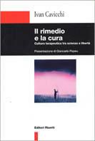 Il rimedio e la cura. Cultura terapeutica tra scienza e libertà