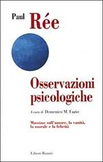 Osservazioni psicologiche. Massime sull'amore, la vanità, la morale e la felicità