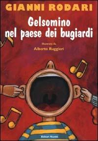 Gelsomino nel paese dei bugiardi - Gianni Rodari - copertina