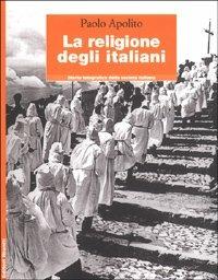 La religione degli italiani - Paolo Apolito - copertina