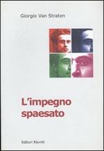 L' impegno spaesato. Decalogo di un uomo di Sinistra