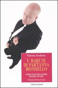 U Baruni di Partanna Mondello. Storia di Mutolo Gaspare mafioso, pentito - Valeria Scafetta - copertina