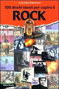 100 dischi ideali per capire il rock - copertina