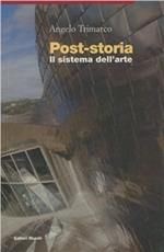 Post-storia. Il sistema dell'arte