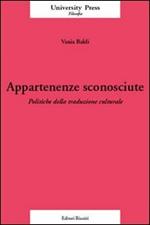 Appartenenze sconosciute. Politiche della traduzione culturale