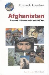 Afghanistan.Il crocevia della guerra alle porte dell'Asia - Emanuele Giordana - copertina