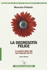 La decrescita felice. La qualità della vita non dipende dal PIL