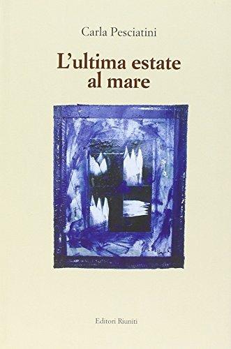 L' ultima estate al mare - Carla Pesciatini - copertina