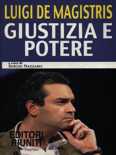 Giustizia e potere - Luigi De Magistris - 3