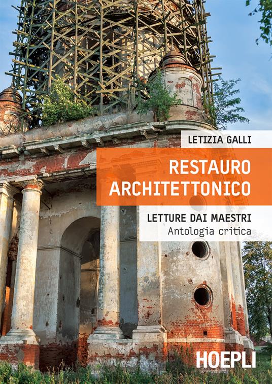 Restauro architettonico. Letture dai maestri, antologia critica - Letizia Galli - ebook