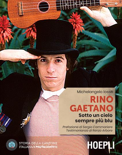 Rino Gaetano. Sotto un cielo sempre più blu - Michelangelo Iossa - ebook