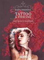 Tattoo & Piercing. L'arte dietro la professione