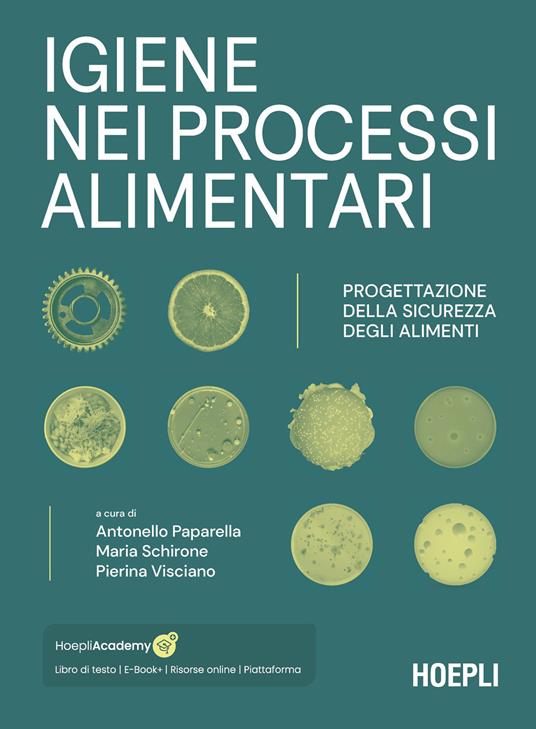 Igiene nei processi alimentari. Progettazione della sicurezza degli alimenti. Con ebook. Con risorse online - copertina