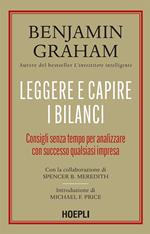 Leggere e capire i bilanci. Consigli senza tempo per analizzare con successo qualsiasi impresa