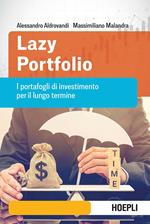 Lazy portfolio. I portafogli di investimento per il lungo termine