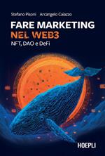 Fare marketing nel Web3. NFT, DAO e DeFi