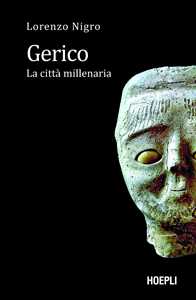 Libro Gerico. La città millenaria Lorenzo Nigro
