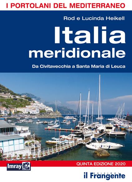 Italia meridionale. Da Civitavecchia a Santa Maria di Leuca. Portolano del Mediterraneo. Nuova ediz. - Rod Heikell - copertina