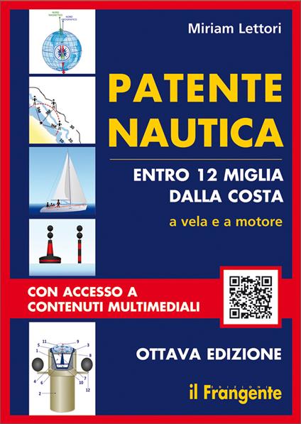 Patente nautica entro 12 miglia dalla costa. A vela e a motore - Miriam Lettori - copertina