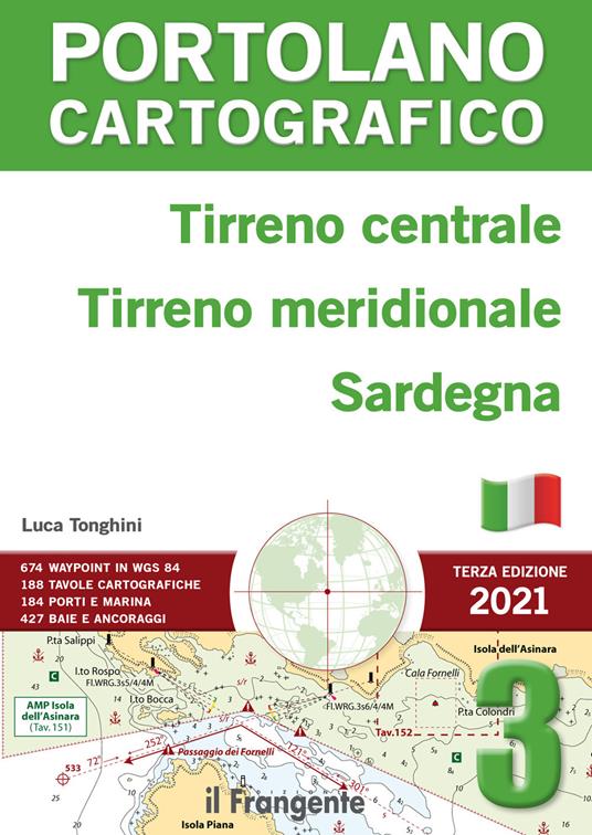 Tirreno centrale, Tirreno meridionale, Sardegna. Portolano cartografico. Vol. 3 - Luca Tonghini - copertina