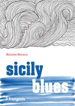 Sicily blues. Ediz. italiana