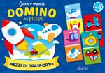 Mezzi di trasporto. Domino dei piccoli. Ediz. a colori. Con 28 tessere