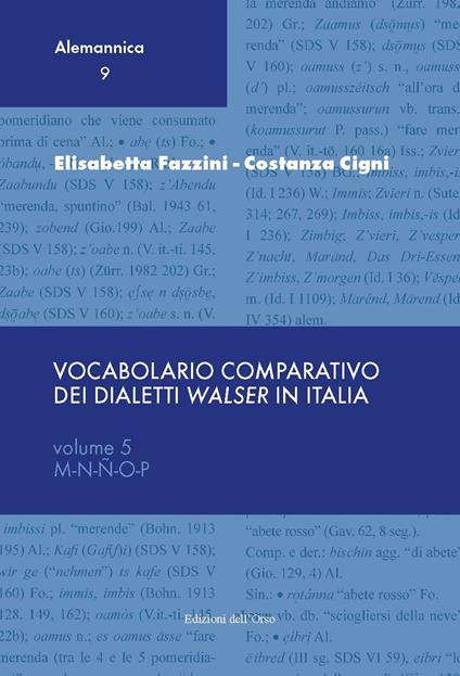 Vocabolario comparativo dei dialetti Walser in Italia. Ediz. critica. Vol. 5: M-N-Ñ-O-P. - Elisabetta Fazzini,Costanza Cigni - copertina