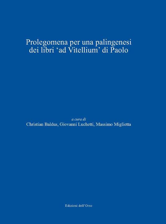 Prolegomena per una palingenesi dei libri «ad vitellium» di Paolo. Ediz. italiana, tedesca e latina - copertina