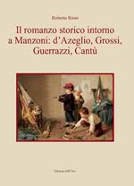 Il romanzo storico intorno a Manzoni: D'Azeglio, Grossi, Guerrazzi, Cantù