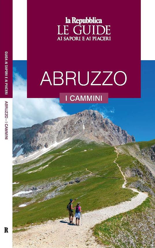 Abruzzo. I cammini - Libro - Gedi (Gruppo Editoriale) - Le Guide di  Repubblica | Feltrinelli