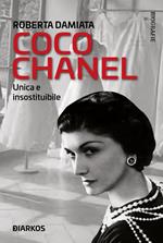 Coco Chanel. Unica e insostituibile
