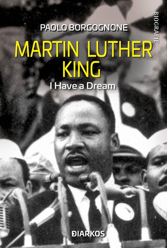 Martin Luther King. I have a dream - Paolo Borgognone - copertina