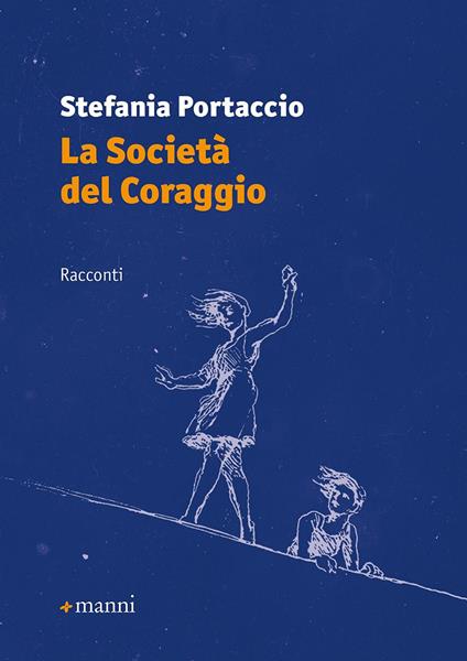 La società del coraggio - Stefania Portaccio - copertina