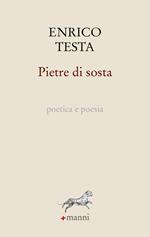 Pietre di sosta. Poetica e poesia