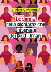 Libro Le donne della Dichiarazione Universale dei Diritti Umani Enrica Simonetti