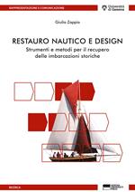 Restauro nautico e design. Strumenti e metodi per il recupero delle imbarcazioni storiche