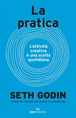 La pratica. L'attività creativa è una scelta quotidiana