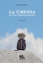 La Umenia. La vita e l'infinito esistente. Ediz. speciale. Con audiolibro letto dall'autore