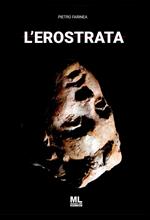 L'erostrata. Con audiolibro letto dall'autore