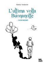 L'ultima volta buonanotte... e altri racconti