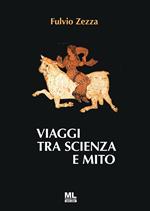 Viaggi tra scienza e mito