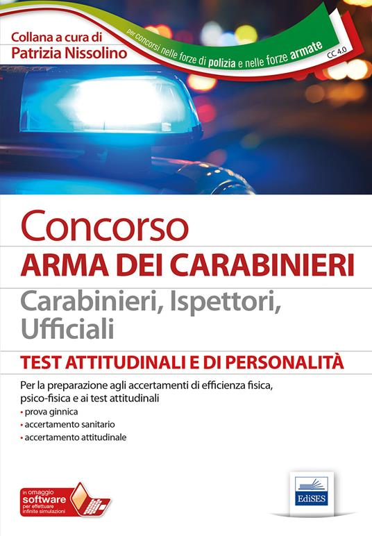 Concorso Arma dei Carabinieri. Carabinieri, ispettori, ufficiali. Test attitudinali e di personalità. Con software di simulazione - copertina