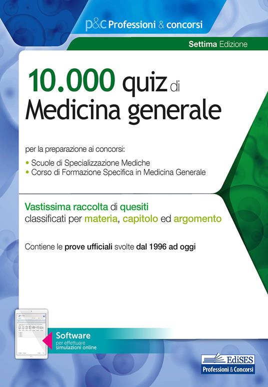 10.000 quiz di Medicina generale. Per la preparazione al corso di formazione in medicina generale e al concorso per le specializzazioni mediche. Con software di simulazione - copertina