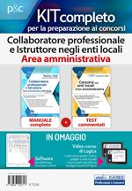 Kit concorsi per collaboratore professionale e istruttore negli enti locali. Area Amministrativa. Manuale completo e Test a risposta multipla commentati. Con software di simulazione