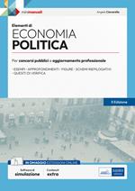 Elementi di Economia politica. Manuale per la preparazione a concorsi pubblici e aggiornamento professionale. Con espansione online. Con software di simulazione