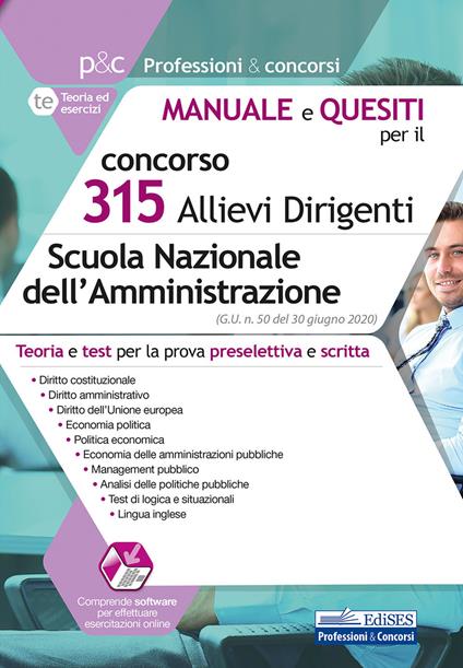 Concorso 315 allievi dirigenti Scuola Nazionale dell'Amministrazione (SNA). Manuale e quesiti. Teoria e test per la prova preselettiva e scritta. Con aggiornamento online. Con software di simulazione - copertina